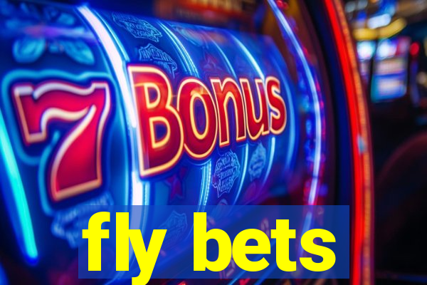 fly bets